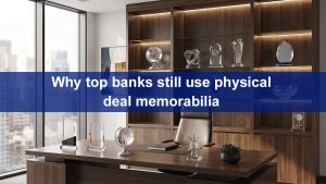 Why top banks still use physical deal memorabilia